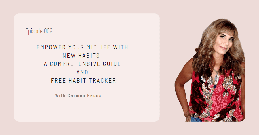 Empower Your Midlife with New Habits: A Comprehensive Guide and FREE Habit Tracker