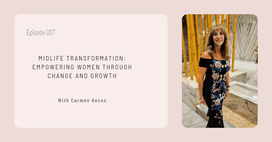 Midlife Transformation: Empowering Women Through Change and Growth