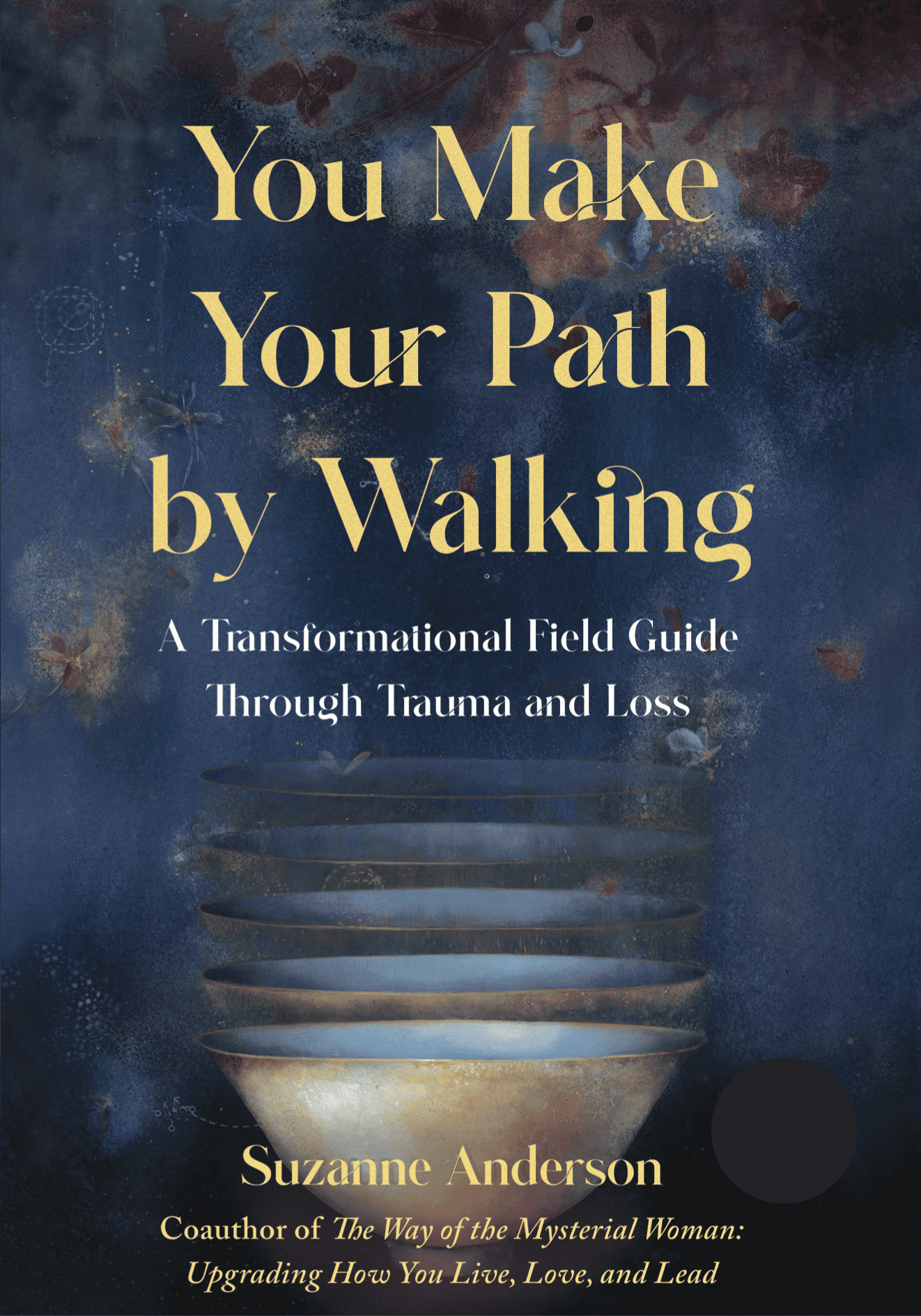You Make Your Path By Walking