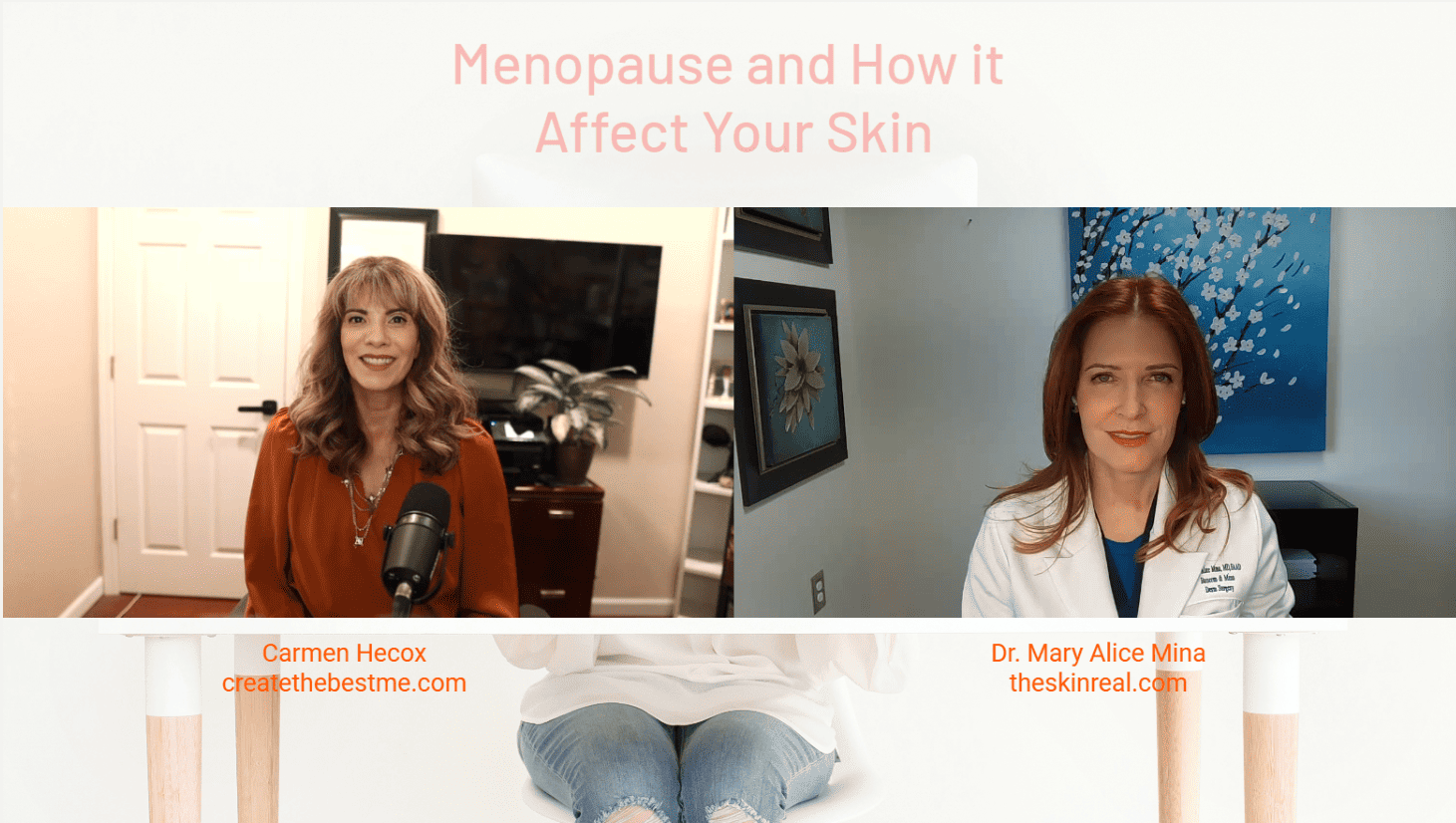 Carmen Hecox and Dr. Mary Alice Mina YouTube interview on menopause and its effects on skin health.