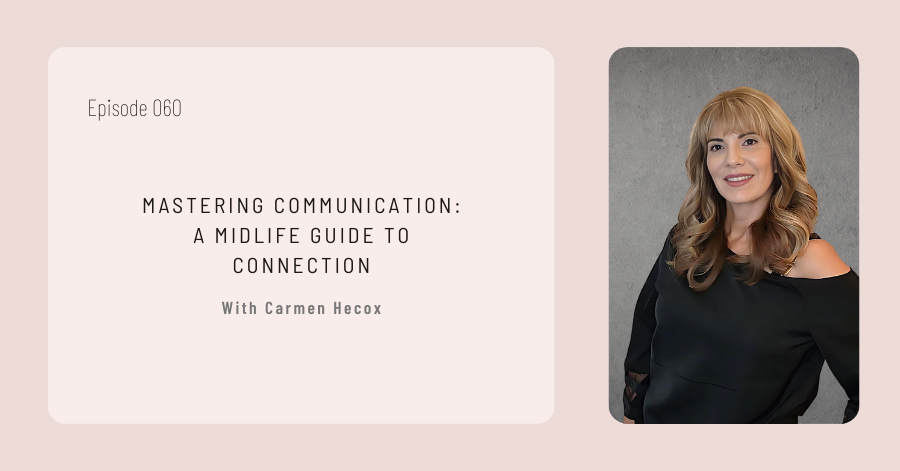 Mastering Communications: A Midlife Guide to Connection