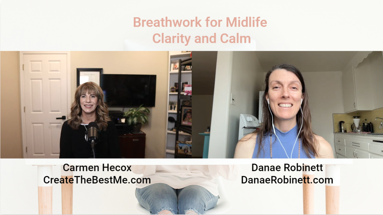 Video call screenshot featuring Carmen Hecox and Danae Robinett with the title "Breathwork-for-Midlife-Clarity-and-Calm" above them. Both women are smiling, and their website names are displayed.