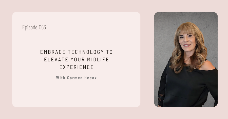 Embrace Technology to Elevate Your Midlife Experience