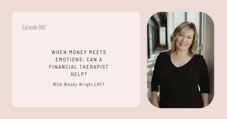 Promotional graphic for a blog post titled "When Money Meets Emotions: Can a Financial Therapist Help?" featuring Wendy Wright, LMFT, standing in a professional pose.