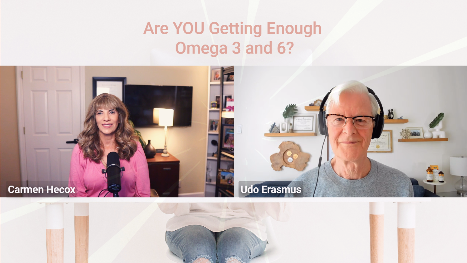 Carmen Hecox and Udo Erasmus in a split-screen video call discuss the crucial topic, "Are YOU Getting Enough Omega 3 and 6?" On the left, Carmen Hecox with a microphone passionately presents her points, while on the right, Udo Erasmus wearing headphones listens intently and shares his insights.