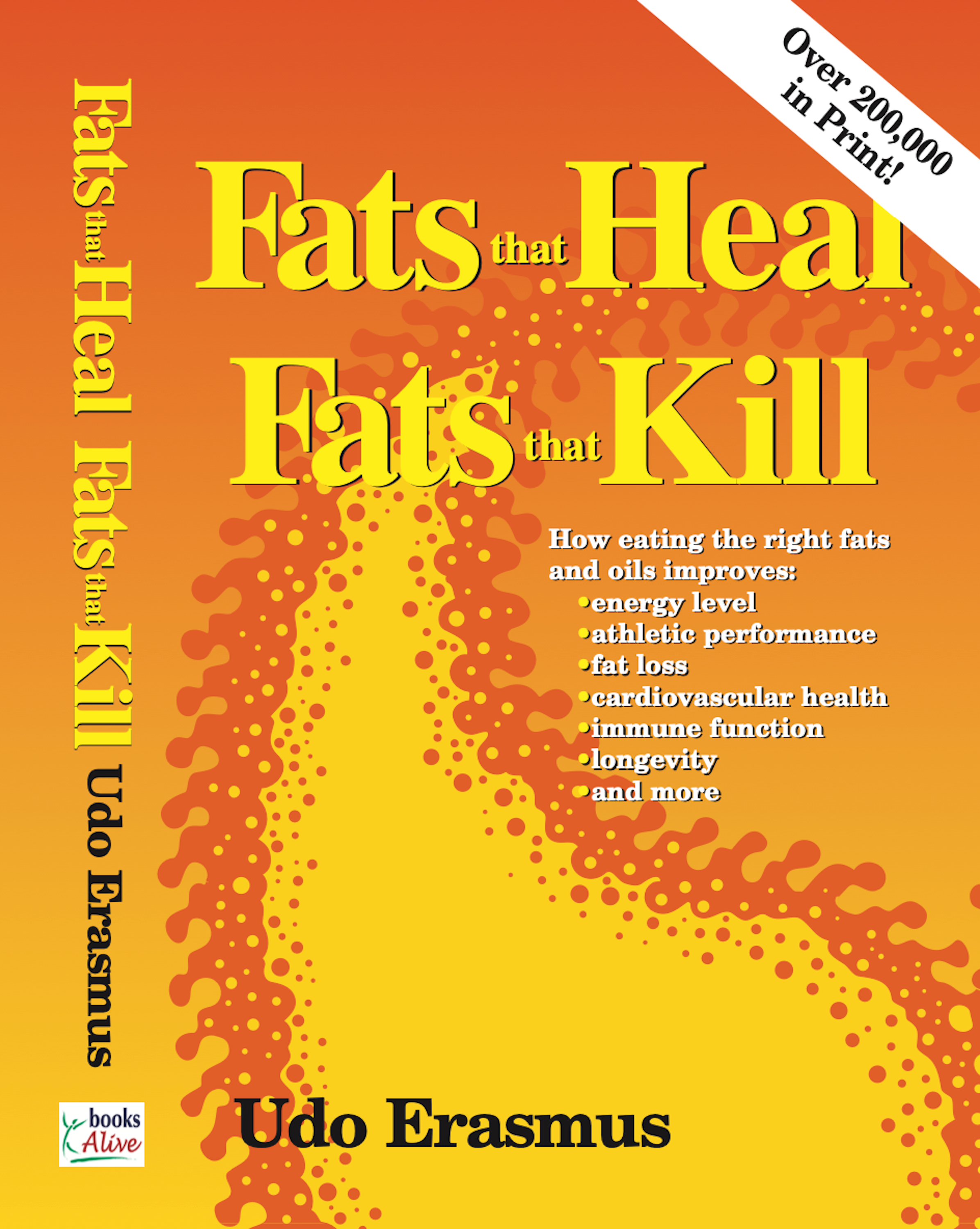 Book cover titled "Fats that Heal Fats that Kill" by Udo Erasmus, featuring a yellow and orange abstract design. It includes text on choosing the right oils for midlife health, discussing the benefits of fats and oils to enhance overall wellness.