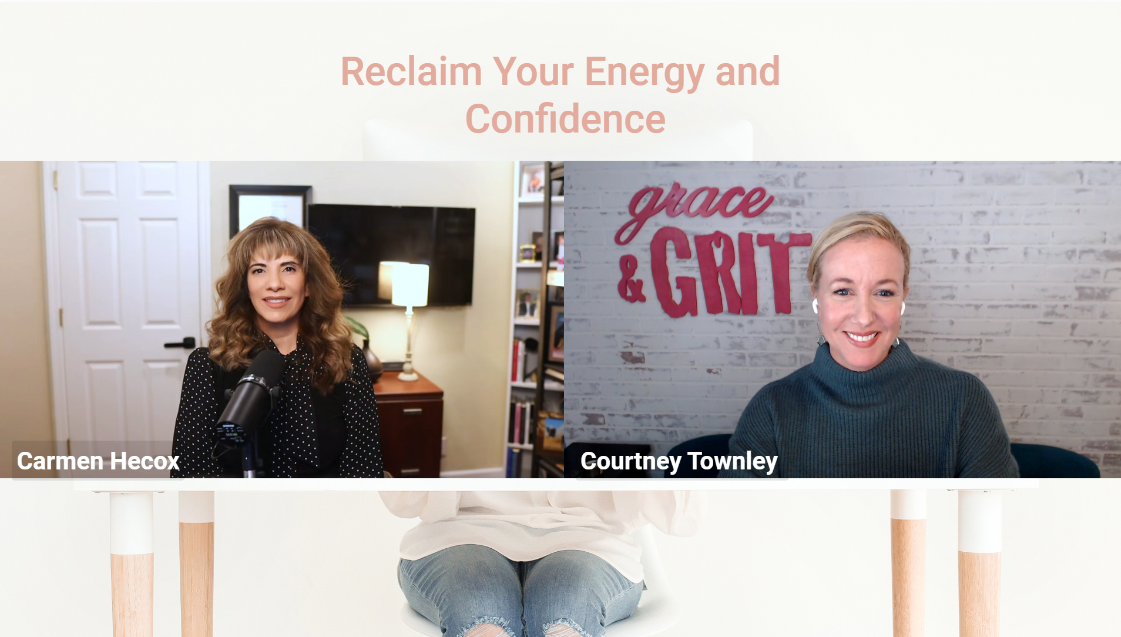 Carmen Hecox and Courtney Townley engage in a virtual meeting. One is in an office setup, while the other sits before a "Grace & Grit" backdrop. Above them, text encourages: "Reclaim Your Energy and Confidence Starting Today.