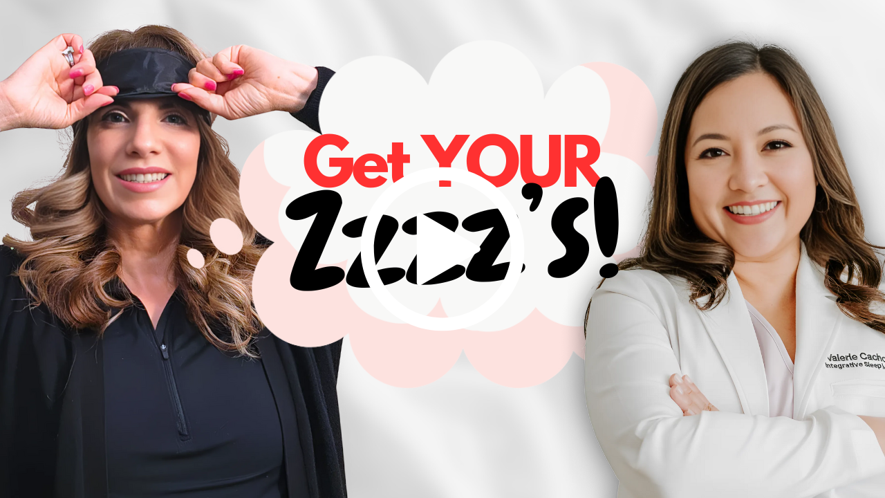 Carmen Hecox and Dr. Val Cacho smile at the camera. One adjusts a sleep mask, and the other crosses her arms confidently. Center text reads, "Get YOUR Zzz's! Sleep expert reveals midlife sleep solutions nobody knows.