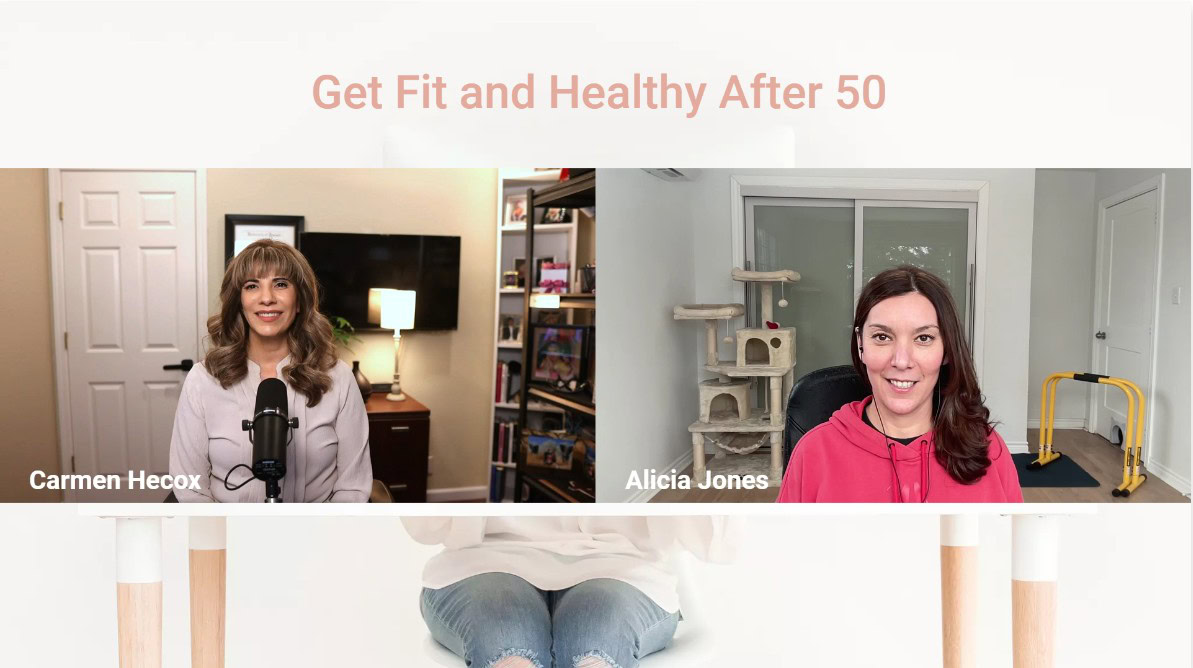 Carmen Hecox and Alicia Jones virtual discussion titled "Get Fit and Healthy After 50," focusing on strength and wellness. One woman is in a beige room, while the other is in a space adorned with a cat tree and exercise bars.